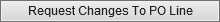 Request Changes to PO Line